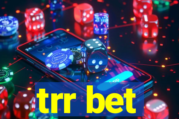 trr bet